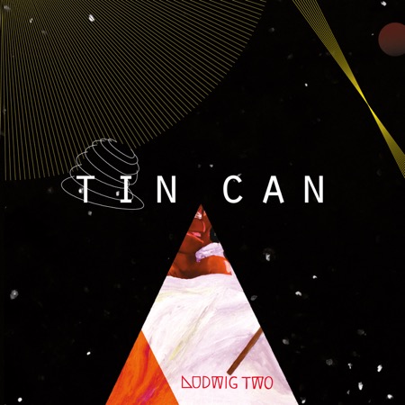 Ludwig Two - Tin Can (Single)