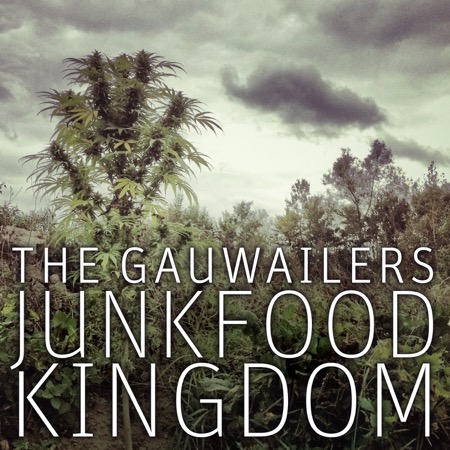 The Gauwailers - Junkfood Kingdom (Album)